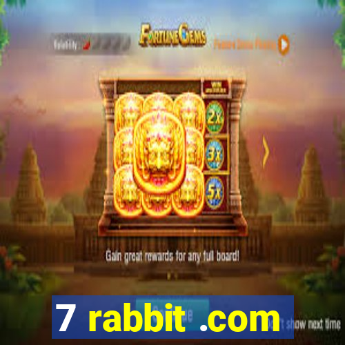 7 rabbit .com